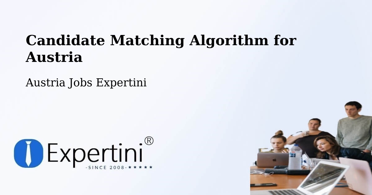 Candidate Matching Algorithm Overview – Itter - Austria Jobs Expertini